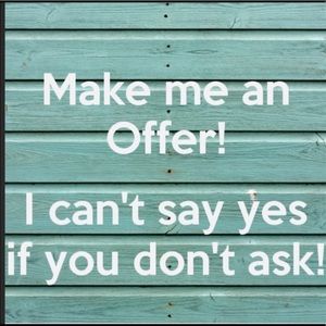 Will Consider All Reasonable Offers!